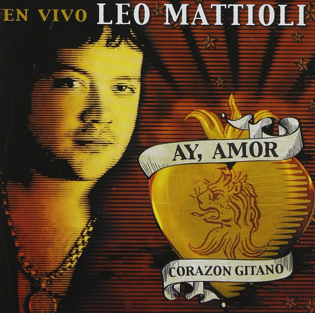 Leo Mattioli - Ay Amor Corazon Gitano: en Vivo (CD)
