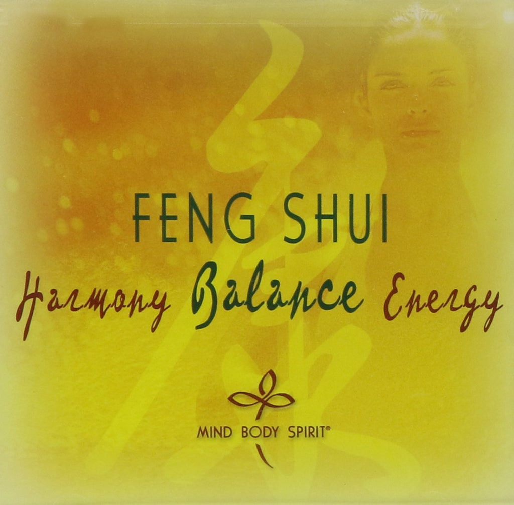 Feng Shui Harmony Balance Energy: Mind Body (CD)