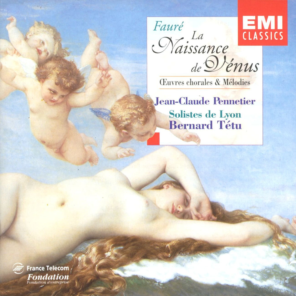 Gabriel Faure / Jean-Claude Pennetier - Faure: La Naissance De Vénus - Choral Works & Melodies (CD)