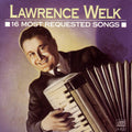 Lawrence Welk - 16 Most Requested Songs (CD)