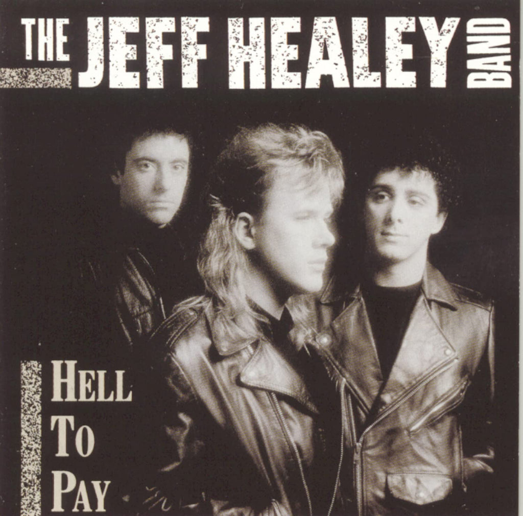 The Jeff Healey Band - Hell to Pay (CD)