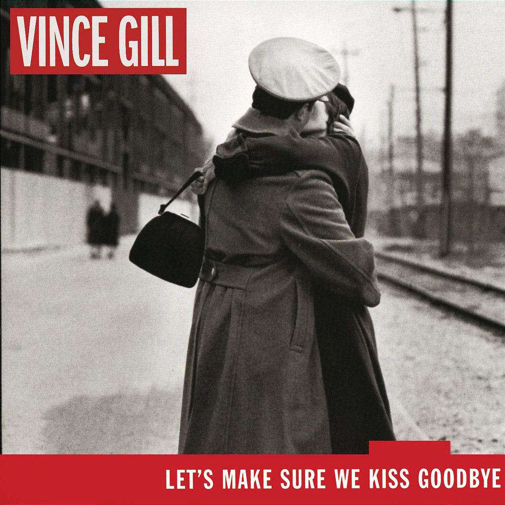 Vince Gill - Let's Make Sure We Kiss Goodbye (CD)