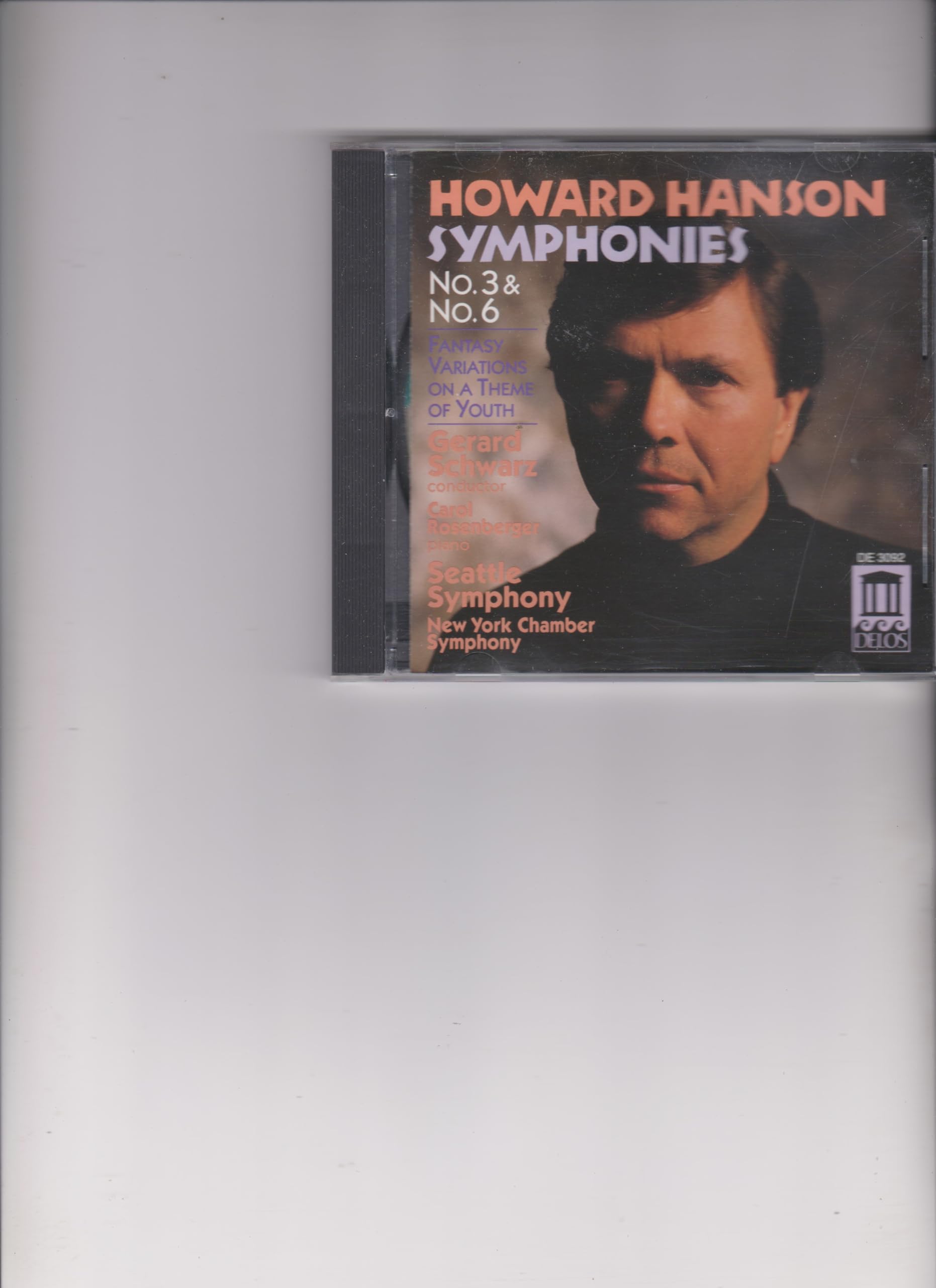 Hanson - Howard Hanson: Symphonies Nos. 3 & 6; Fantasy Variations on a Theme of Youth (CD)