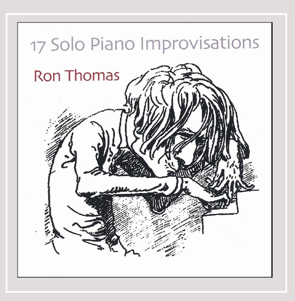 Ron Thomas - 17 Solo Piano Improvisations (CD)