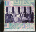 Spirit of Life Ensemble - Live at the Five Spot (CD)