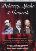 Debussy, Spohr & Dvorak (DVD)