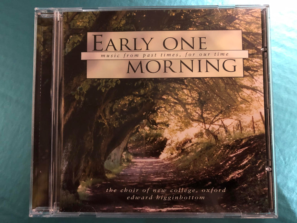 Choir of New College - Early One Morning - Music For Past Times, For Our Times (CD)