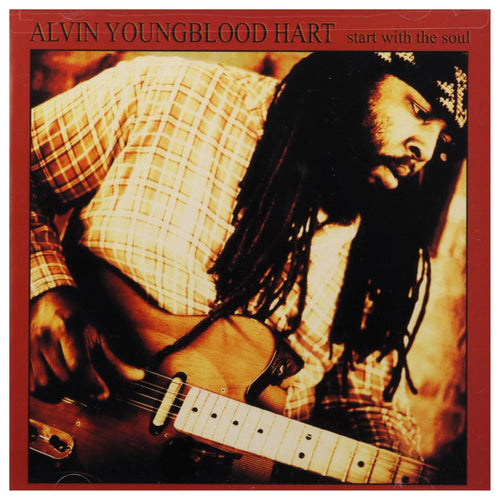 Alvin Youngblood Hart - Start with the Soul (CD)