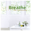 Breathe: The Relaxing Piano (CD)