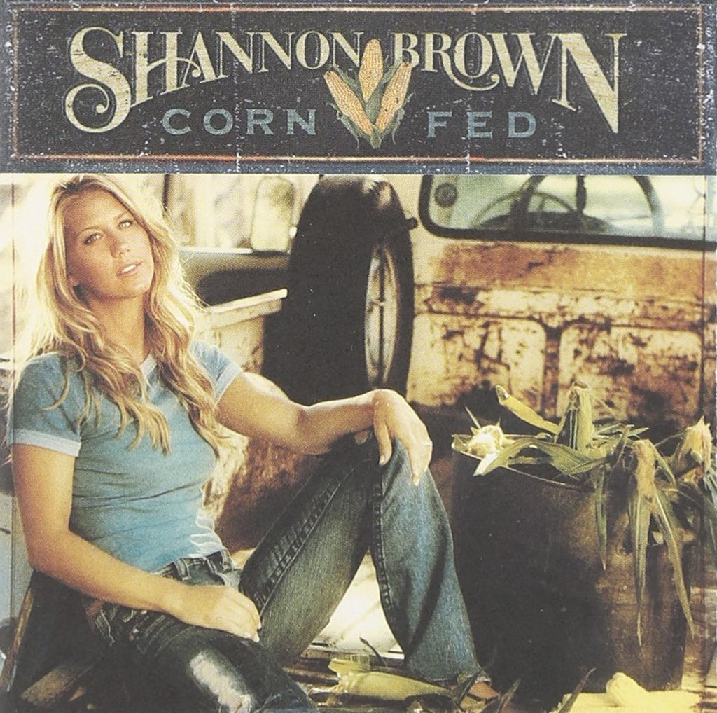 Shannon Brown - Corn Fed (CD)