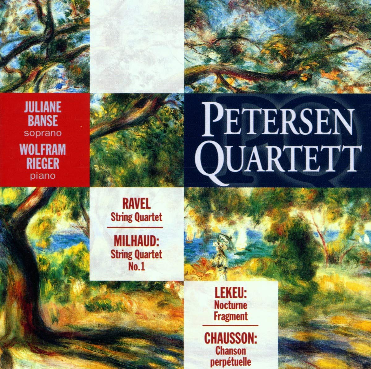 Maurice Ravel / Darius Milhaud / Guillaume Lekeu / Ernest Chausson / Petersen Quartett / Juliane Banse / Wolfram Rieger - Streichquartette (CD)