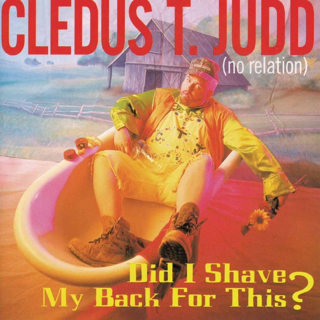Cledus T. Judd - Did I Shave My Back For This? (CD)