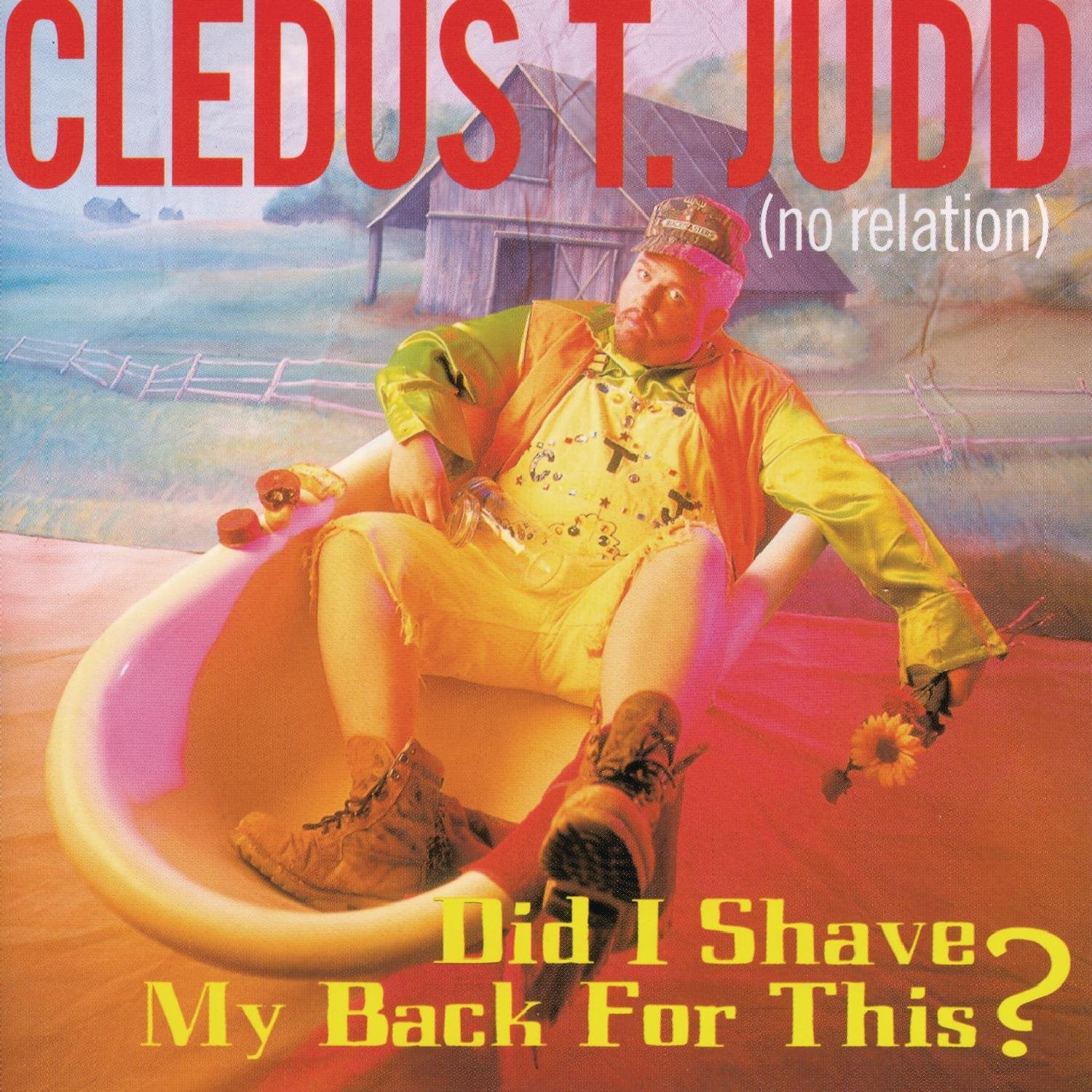Cledus T. Judd - Did I Shave My Back For This? (CD)