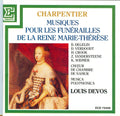 Charpentier:Musiques Pour Les Funerailles De La Marie-Therese (CD)
