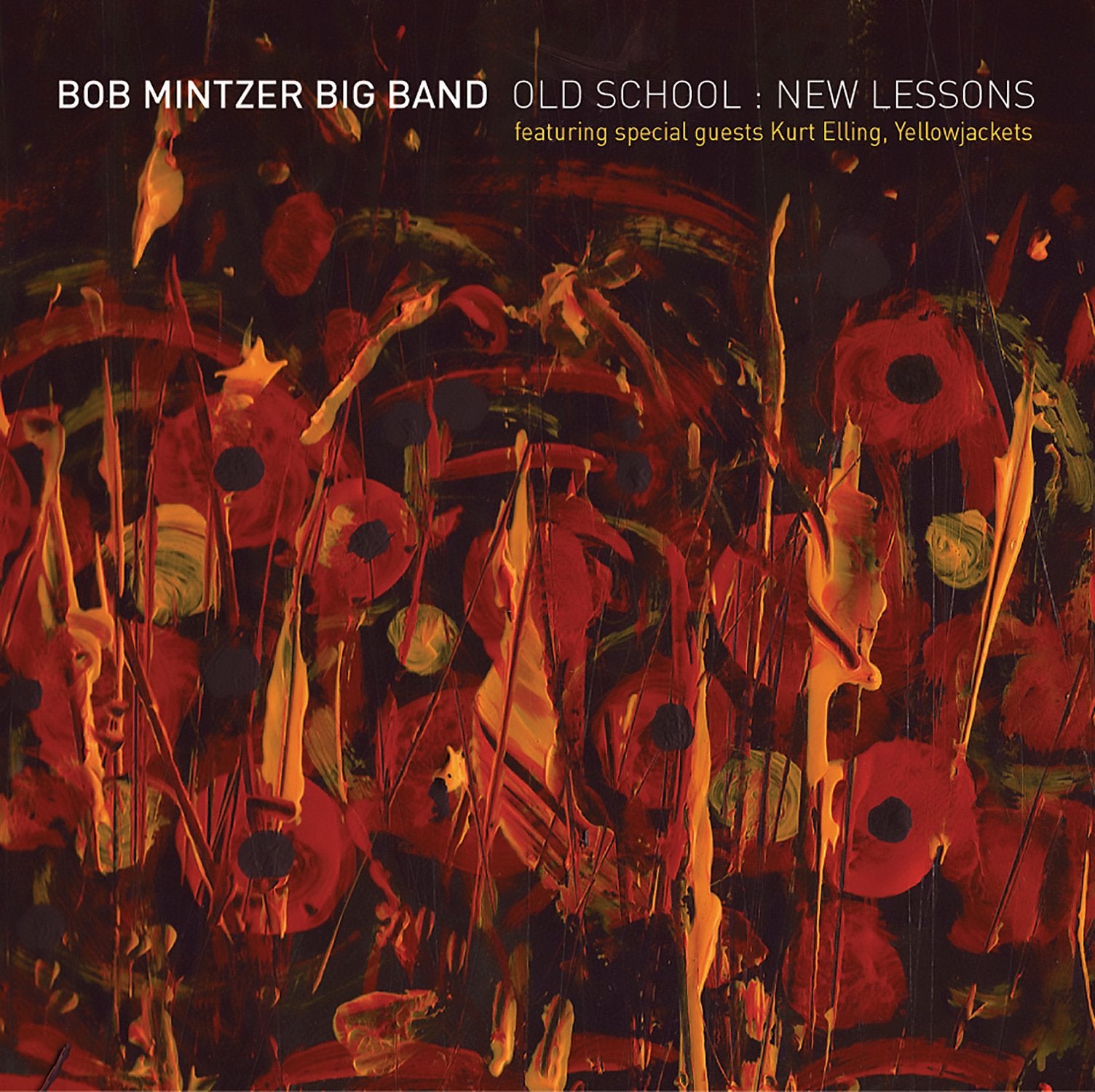 Bob Mintzer Big Band / Kurt Elling / Yellowjackets - Old School, New Lessons (CD)