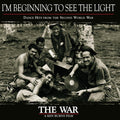 I'm Beginning to See the Light: Dance Hits from the Second World War, The War (CD)