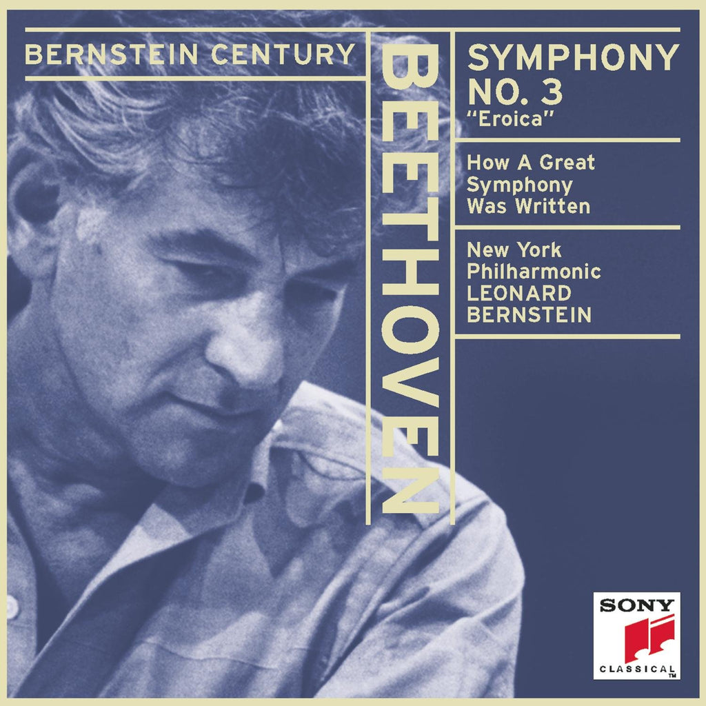 Beethoven - Beethoven: Symphony No. 3- Eroica / How a Great Symphony was Written lecture (Bernstein Century) (CD)
