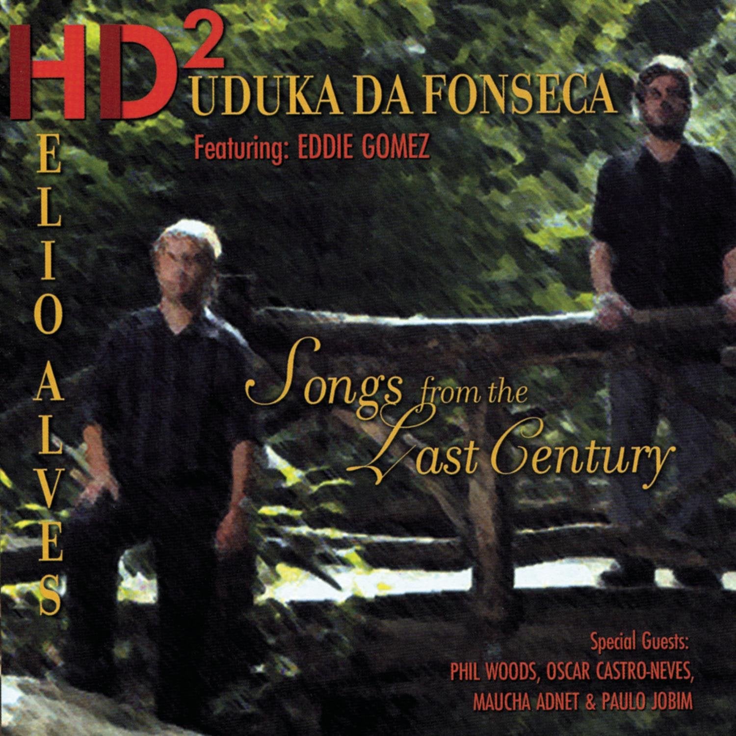 HD2 (Helio Alves/Duduka Da Fonseca) / Helio Alves / Duduka Da Fonseca / Eddie Gomez - Songs From The Last Century (CD)