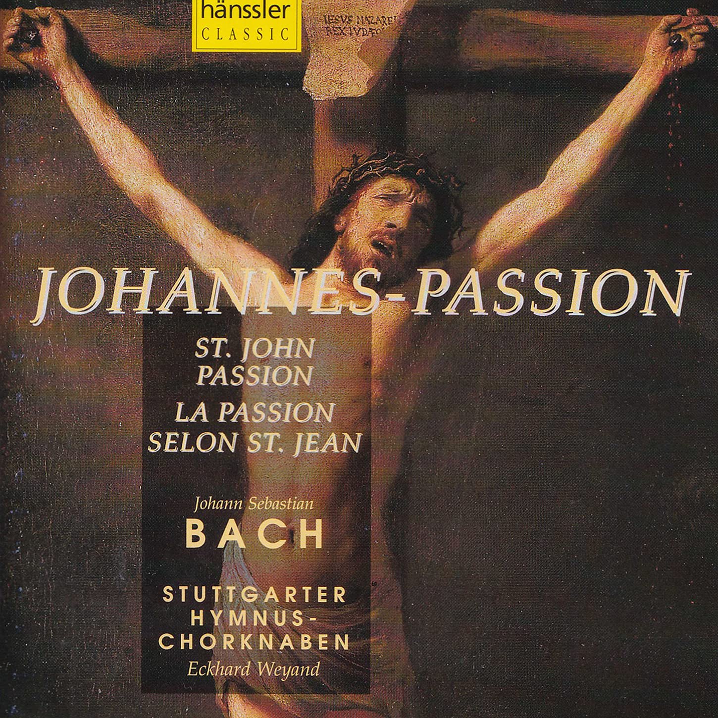 Johann Sebastian Bach / Stuttgarter Hymnus-Chorknaben / Eckhard Weyand - St. Johns Passion: Johann Sebastian Bach (CD)