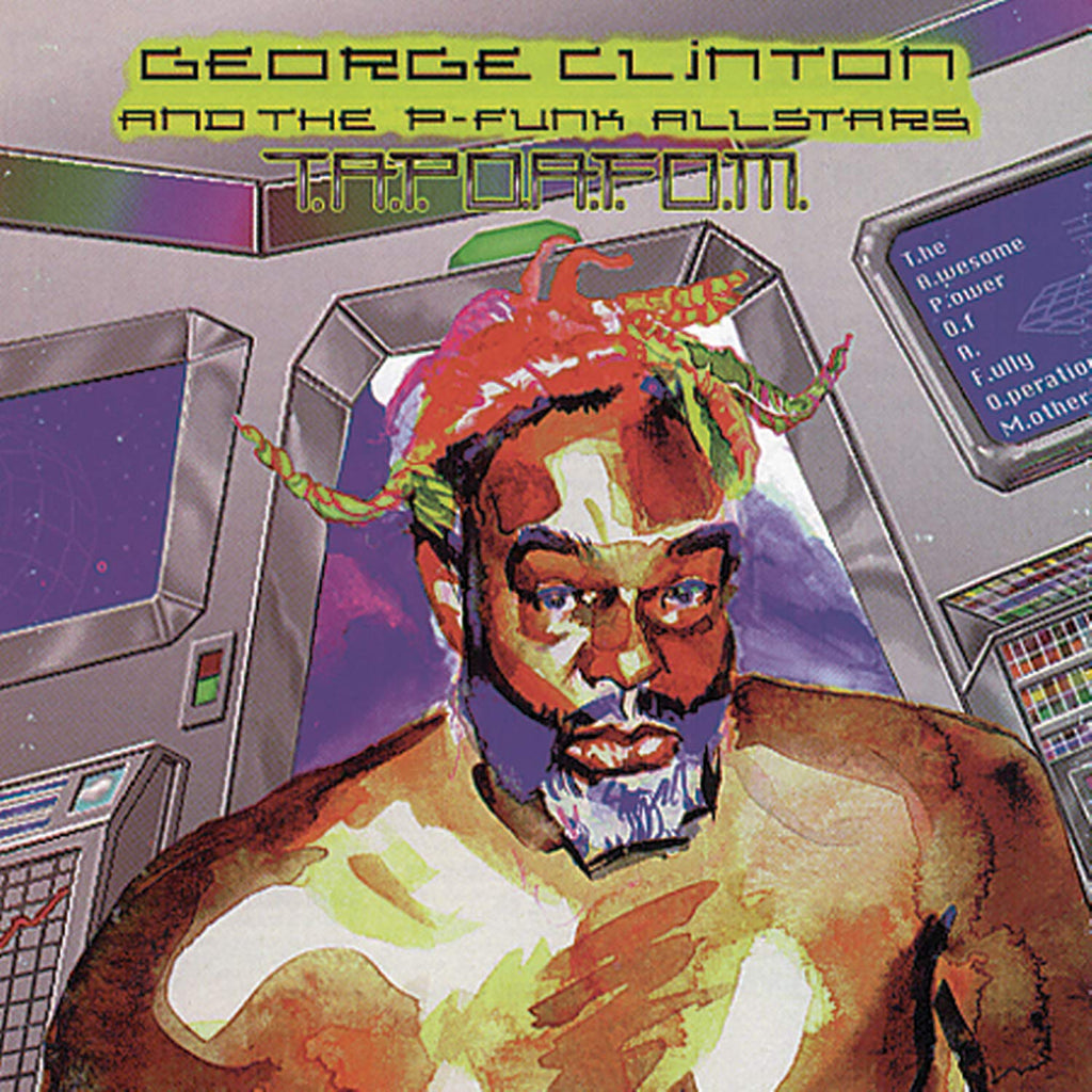 George Clinton / P-Funk All Stars - T.A.P.O.A.F.O.M.(The Awesome Power of A Fully- Operational Mothership) (CD)