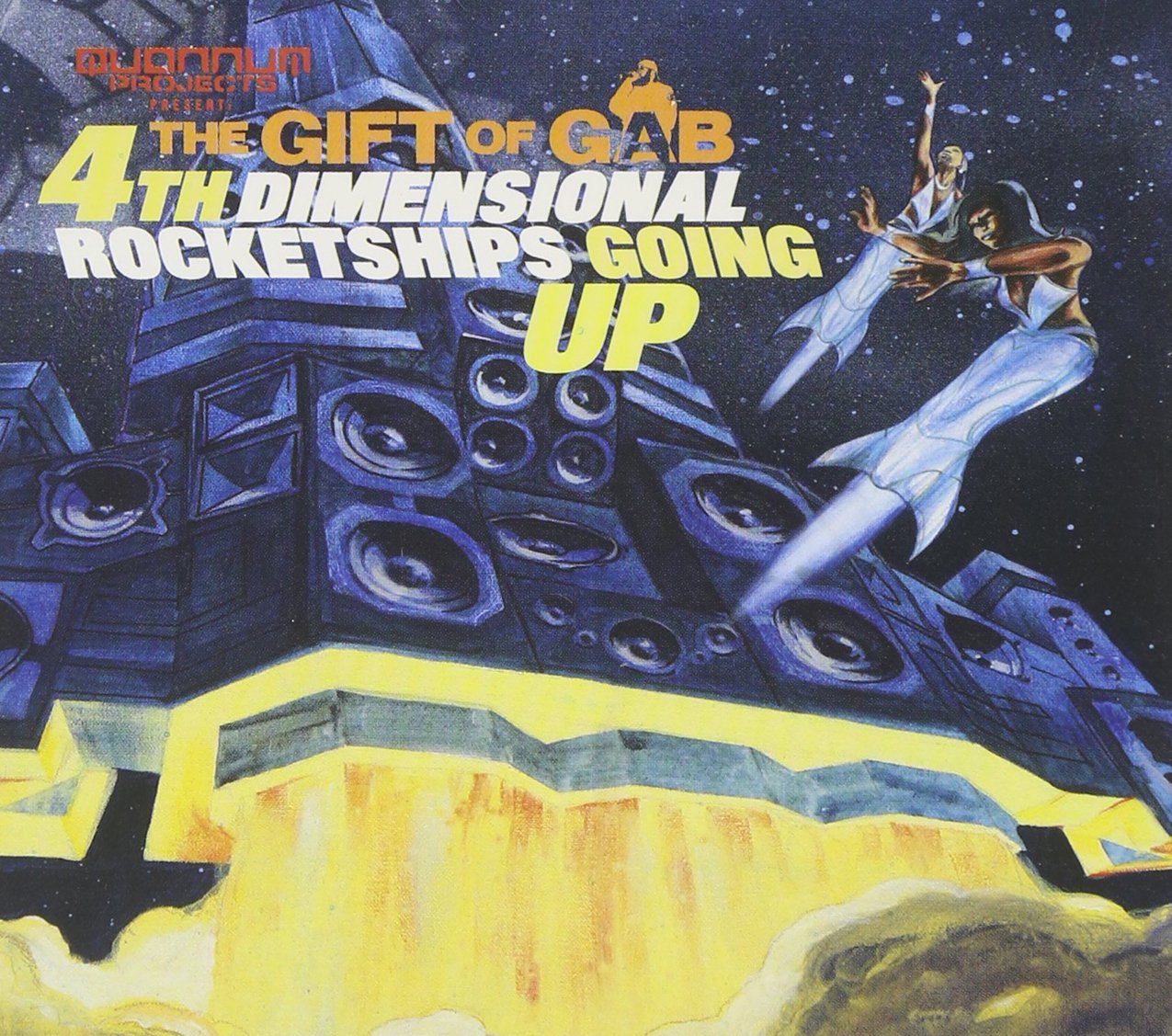 The Gift Of Gab - Fourth Dimensional Rocketships Going Up (CD)