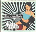 Nuts In Your Mouth - Guaranteed to Like It If You Got a Ass (CD)