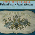 Sephardic Traditional - Balkan Vistas, Spanish Dreams (CD)