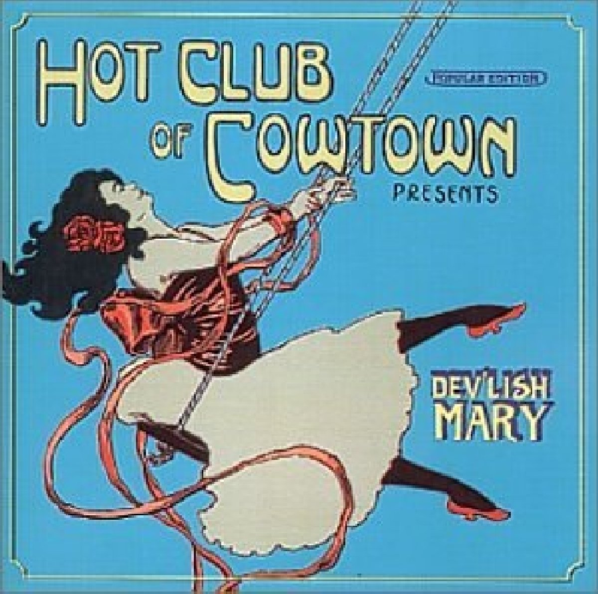 The Hot Club Of Cowtown - Dev'lish Mary (CD)
