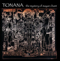 Tonana - The Mystery of Mayan Chant (CD)