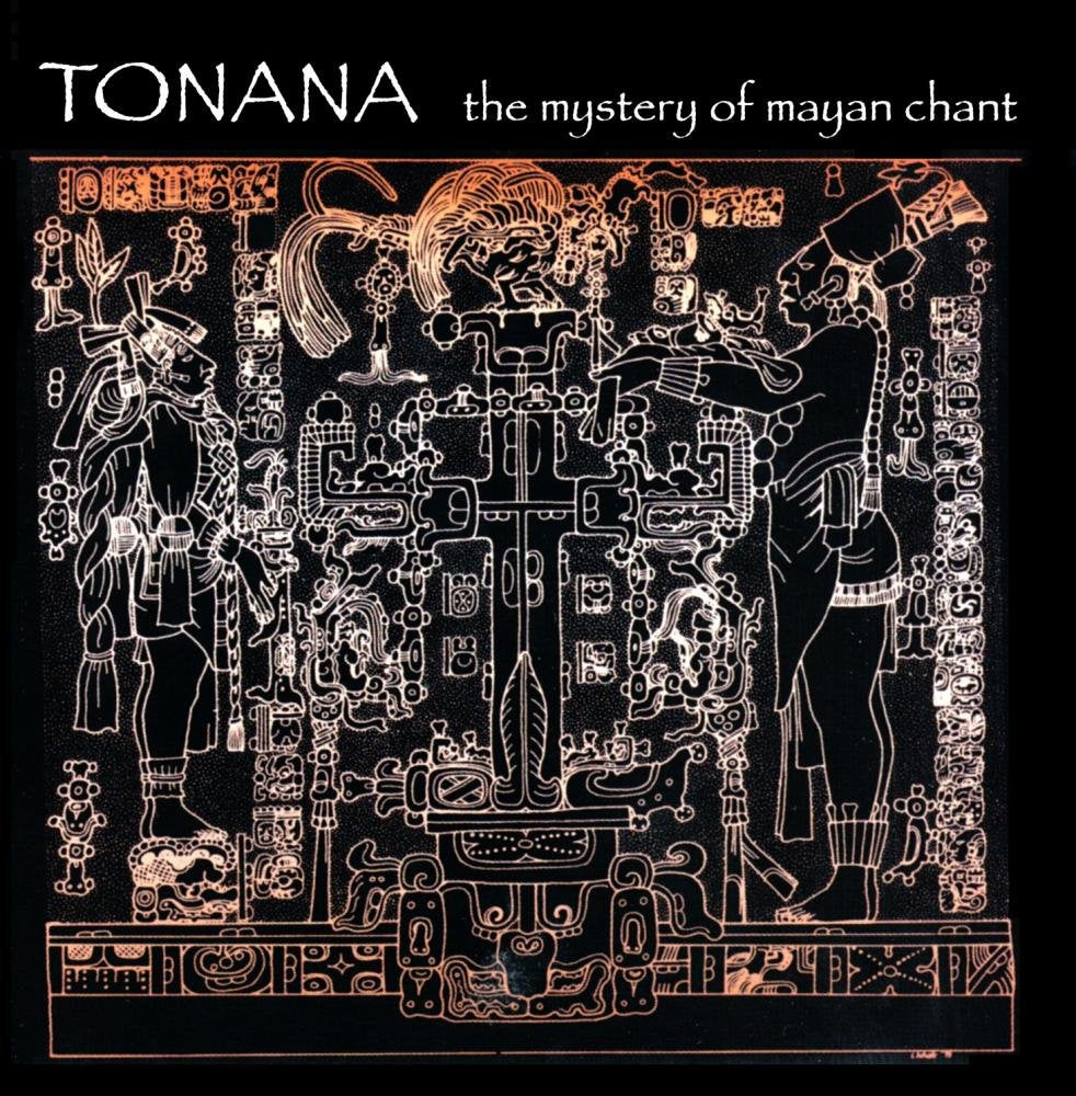 Tonana - The Mystery of Mayan Chant (CD)