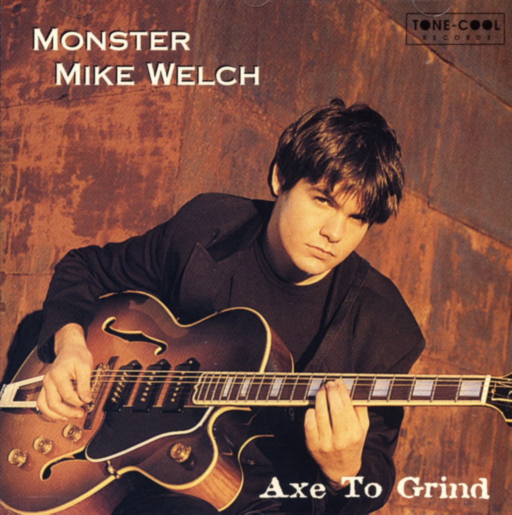 Monster Mike Welch - Axe to Grind (CD)