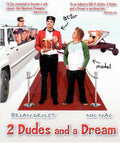 2 Dudes and a Dream (Blu-ray)
