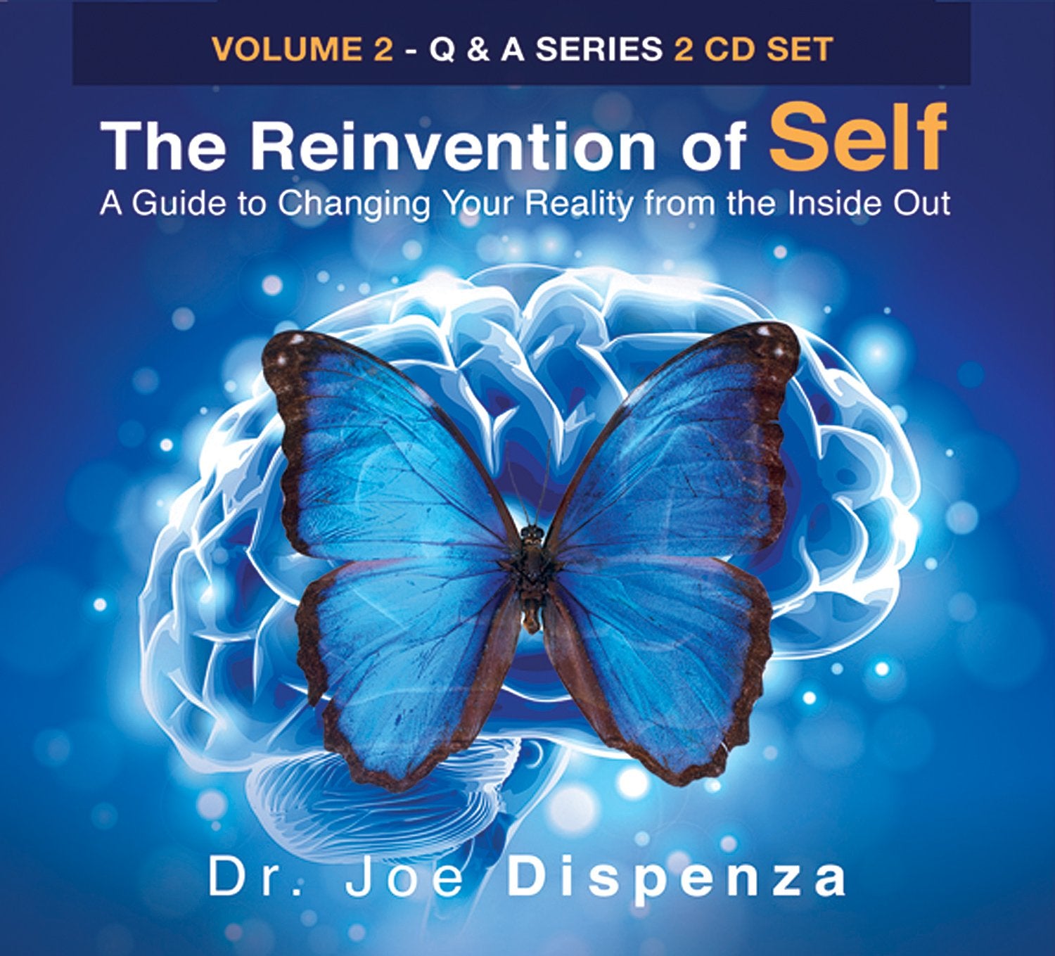 Dr. Joe Dispenza - Reinvention Of Self: A Guide To Changing Your Reality From Inside Out (CD)