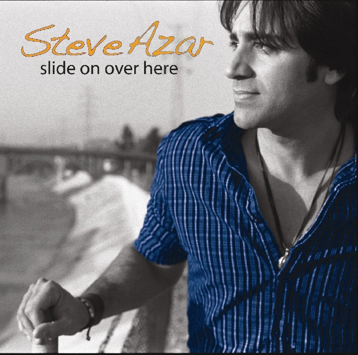 Steve Azar - Slide On Over Here (CD)