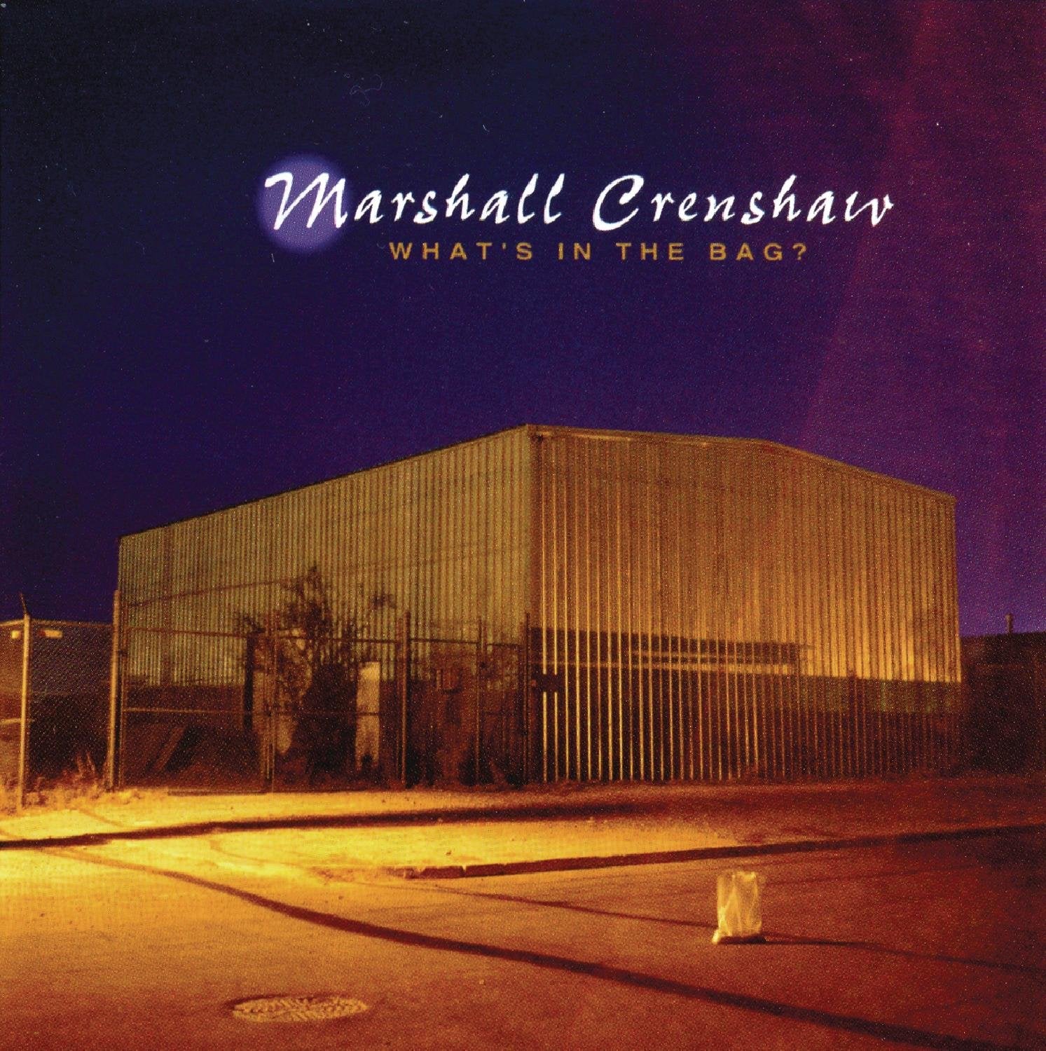 Marshall Crenshaw - What's in the Bag? (CD)