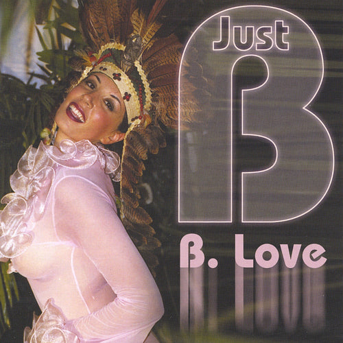 B. Love - Just B (CD)