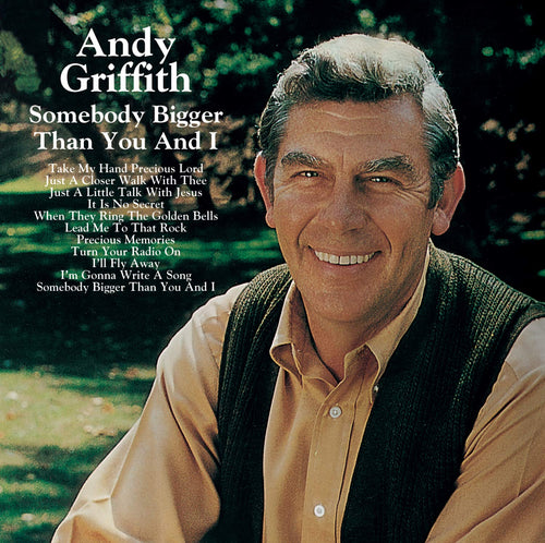 Andy Griffith - Somebody Bigger Than You and I (CD)