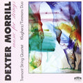 Dexter Morrill / Tremont String Quartet / Klugherz-Timmons Duo - Morrill Dexter (B.1938): Dance Bagatelles For Viola & Piano / Three Lyric Pieces For Violin And (CD)