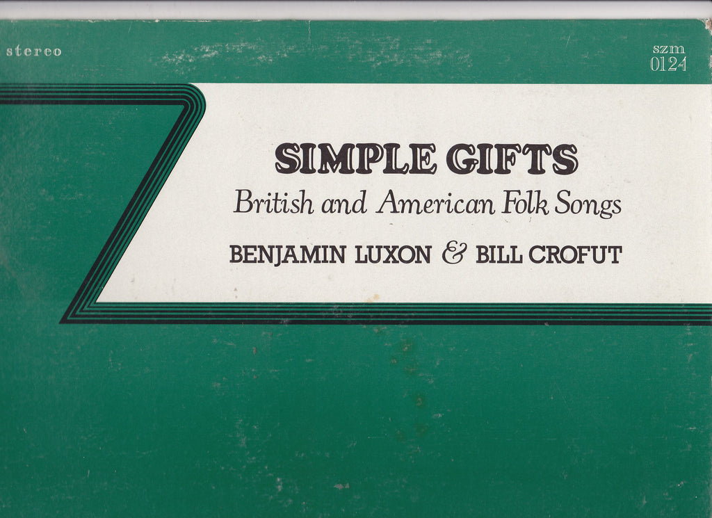 Benjamin Luxon / Bill Crofut - Simple Gifts British and American Folk Songs
