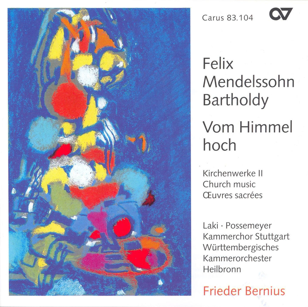 Felix Mendelssohn-Bartholdy / Krisztina Laki / Berthold Possemeyer / Kammerchor Stuttgart / Wurttembergisches Kammerorchester / Frieder Bernius - Mendelssohn, Felix: Church Music, Vol. 2 - Vom Himmel Hoch / Ave Maris Stella / Te Deum in D Major