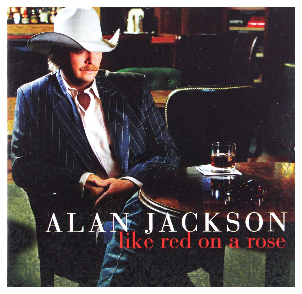Alan Jackson - Like Red On A Rose (CD)