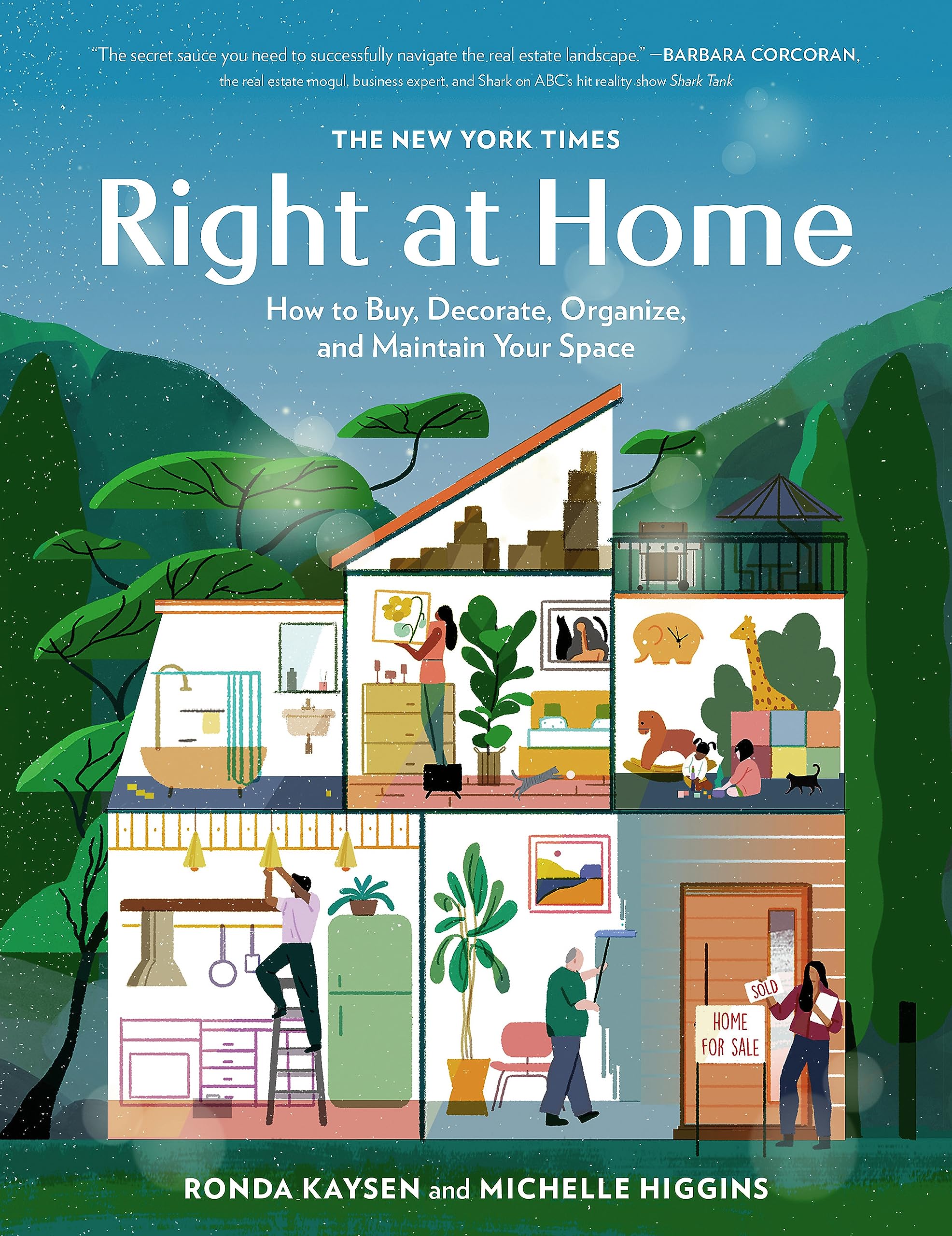 Kaysen, Ronda - The New York Times: Right at Home: How to Buy, Decorate, Organize and Maintain Your Space