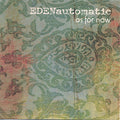 Eden Automatic - As for Now (CD)