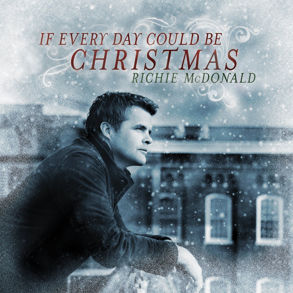 Mcdonald, Richi - If Every Day Could Be Christmas (CD)