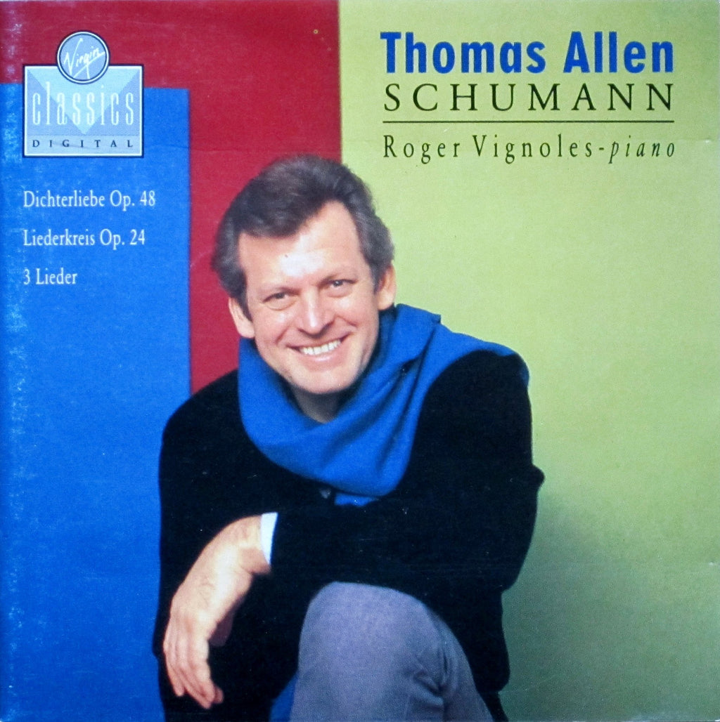 Thomas Allen / Robert Schumann / Roger Vignoles - Robert Schumann: Dichterliebe Op. 48 / Liederkeis Op. 24 / 3 Lieder: Op. 127 No. 2, Op. 49 No. 1, Op. 25 No. 24 (CD)