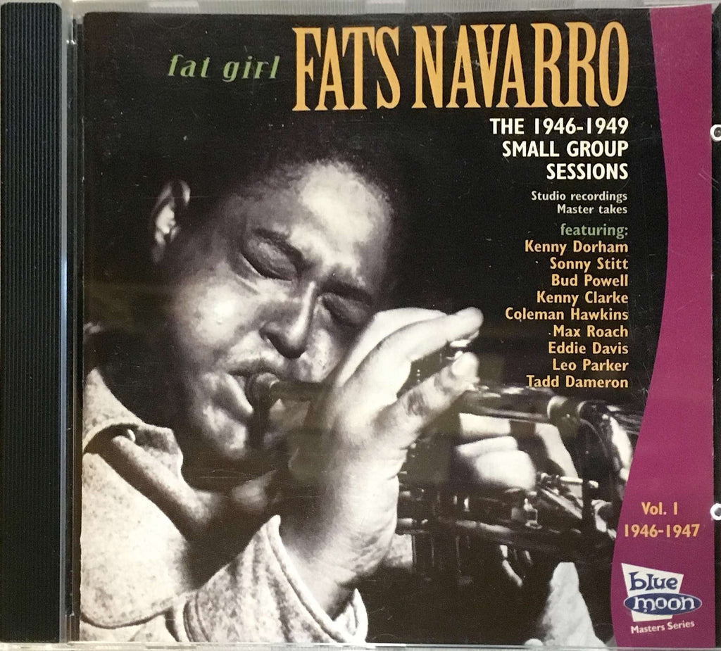 Fats Navarro - Fat Girl: The 1946-1949 Small Group Sessions, Vol. 1: 1946-1947 (CD)