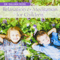 Relaxtion And Meditation For Children (CD)