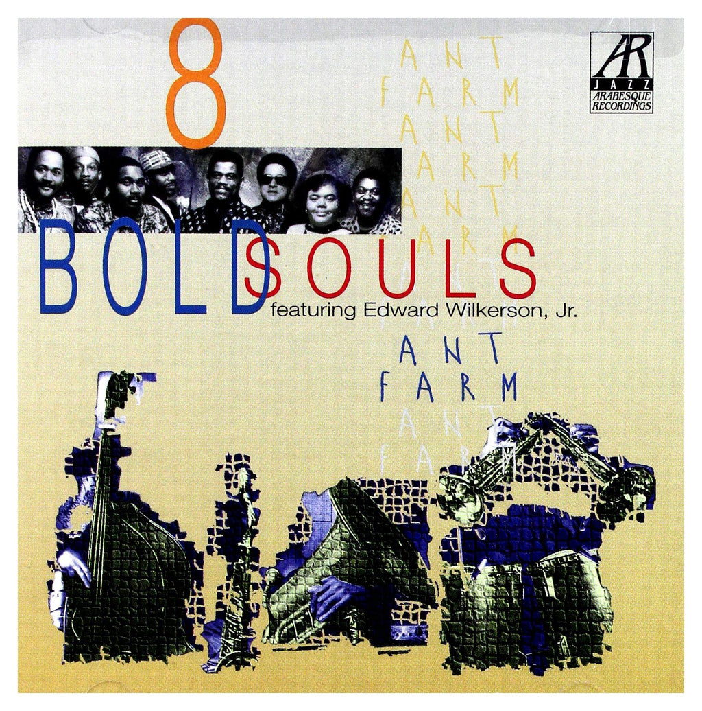 8 Bold Souls / Edward Wilkerson - Ant Farm (CD)