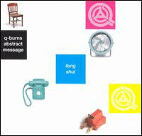 Q-Burns Abstract Message - Feng Shui (CD)