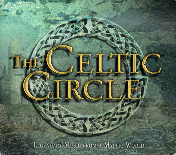 The Celtic Circle: Legendary Music from a Mystic World (CD)